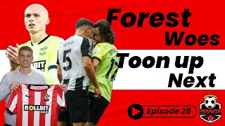 Forest woes with the Newcastle up next... SWP Episode 28