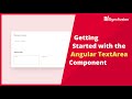 Getting Started with the Angular TextArea Component