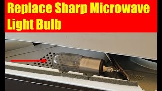 How to Replace Sharp Microwave Light Bulb in 3 Minutes