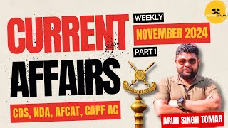 November 2024 - Part 1 | Weekly Current Affairs - All Categories | For CDS, AFCAT, NDA \u0026 CAPF AC