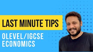 OLevel/IGCSE Economics - Last Minute Tips