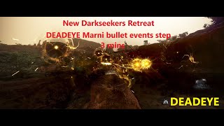 BDO | New Darkseekers Retreat | DEADEYE PVE | Marni bullet with Event Step