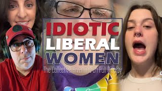 Deranged Woke Women Part 4 | Liberal Meltdowns | Loud Mouths with Big Opinions but No Common Sense