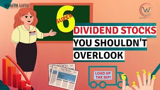 6 Super dividend Stocks that you shouldn't overlook. My Super Foundation must have Dividend stocks.