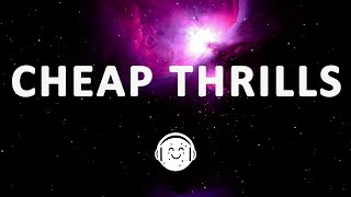 Sia - Cheap Thrills (Lyrics) ft. Sean Paul