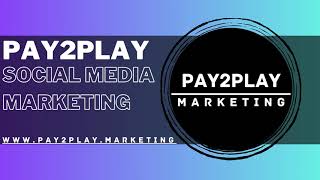 Pay2Play.Marketing - Advertisement