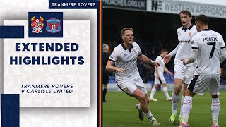 Extended Highlights | Tranmere Rovers v Carlisle United