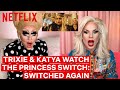 Drag Queens Trixie Mattel & Katya React to Princess Switch:Switched Again | I Like to Watch