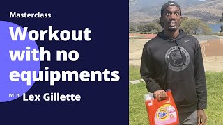 Workout with no equipments | Lex Gillette | Envision Masterclass