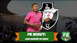FB Scout - conheça Jhon Sánchez, novo atacante do Vasco