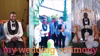 የሰርጌ ኘሮግራም።my wedding cermony.