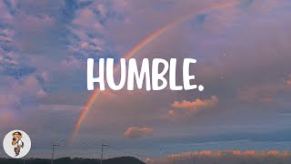 Kendrick Lamar - HUMBLE. (Lyrics)