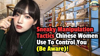 Sneaky Manipulation Tactics Chinese Women Use To Control You (Be Aware)