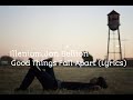 Illenium,Jon Bellion - Good Things Fall Apart (Lyrics Video)