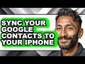 How to Sync Your Google Contacts to Your Iphone (updated)