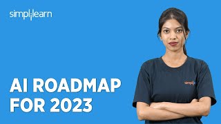 🔥AI Roadmap for 2023 | Roadmap to Become Artificial Intelligence Engineer | Simplilearn