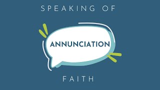 Speaking of Faith: Annunciation | Rev. Betsy Swetenburg