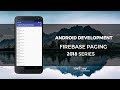 Android Studio Tutorial - Firebase Recycler View Pagination