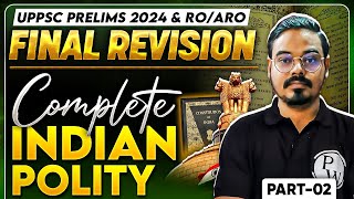 Complete Indian Polity Revision for UPPSC Prelims 2024 | Executive, Legislature and Judiciary