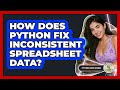 How Does Python Fix Inconsistent Spreadsheet Data? - Python Code School