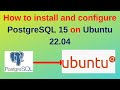 77. PostgreSQL DBA: How to install and configure PostgreSQL 15 on Ubuntu 22.04