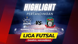 🔴 Liga Futsal Daarul Mahabbah | Am4zing Four VS Real Gaza FC