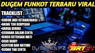 Download Mp3 DUGEM FUNKOT GUBUK JADI ISTANA(HARD) X ANDAI TAK BERPISAH - DJ DANDI FZ