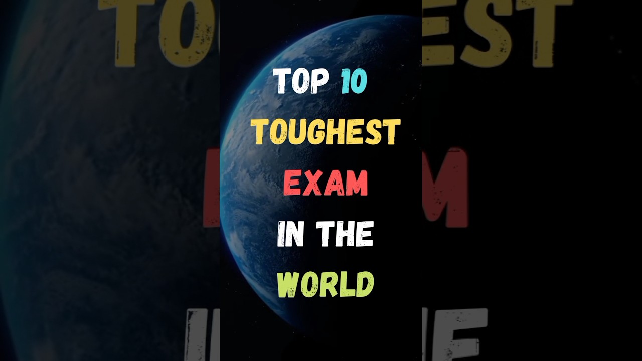 Top 10 Toughest Exam In The World || Toughest Exam || #shorts #exam # ...