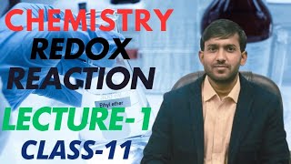 Redox reaction lecture 1 class 11 chemistry