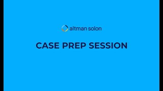 Altman Solon Case Prep Session