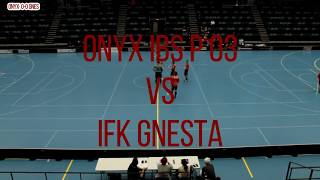 Onyx IBS vs IFK Gnesta