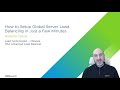 How to Set Up Global Server Load Balancing in Just a Few Minutes?