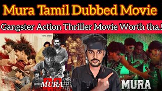 Mura 2024 New Tamil Dubbed Gangster Action Thriller Movie 😱🔥 Suraj | CriticsMohan | MURA Review