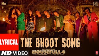 Lyrical: The Bhoot Song | Housefull 4 | Akshay Kumar, Nawazuddin Siddiqui | Mika Singh, Farhad Samji