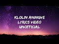 KLOLIN ANINGVE_TITLE SONG (Unofficial lyrics video)