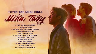 TOP Những Bản Nhạc Lofi Miền Tây Hay Nhât 2024 | NB3 Hoài Bảo Cover