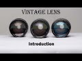 Vintage Lenses - Channel Introduction