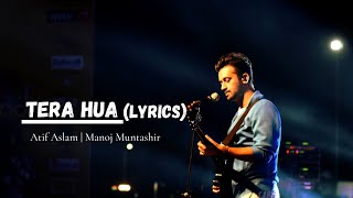 Tera Hua Song Lyrics | Atif Aslam | Loveyatri | Aayush Sharma | Warina Hussain |Tanishk B