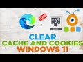 How to Clear Cache and Cookies on Microsoft Edge in Windows 11