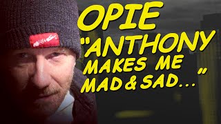 Anthony Makes Me Mad and Sad | Opie Radio Podcast