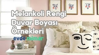 Melankoli Duvar Boyası Rengi ve Uyumlu Olduğu Renkler