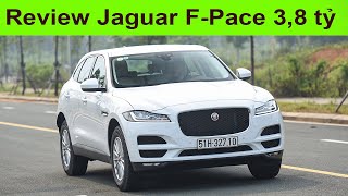 Đánh giá Jaguar F-Pace 2020 giá 3,8 tỷ, đối thủ Porsche Macan