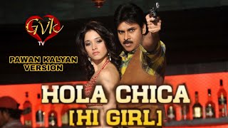 Hola Chica Song Pawan kalyan Version  By GVK Dhamaka Gvk Tv