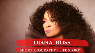 Diana Ross - Short Biography (Life Story)