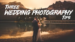 3 Wedding Photography Tips I Wish I Knew When Getting Started