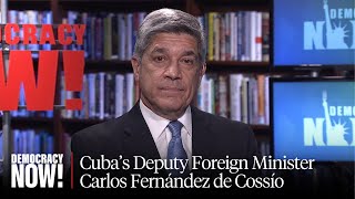 Cuban Deputy Foreign Minister on U.S. Embargo, Trump's Deportations, Israel's War on Iran & Gaza