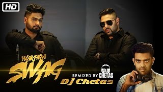 Wakhra Swag REMIX Video Song | DJ Chetas | Navv Inder feat. Badshah | New Video Song