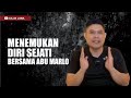 MENEMUKAN DIRI SEJATI BERSAMA ABU MARLO