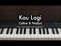 Kau Lagi - Celine & Nadya | Piano Karaoke by Andre Panggabean