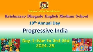 Krishnarao Bhegade English Medium School 19 Annual Day Progressive India Day1 Nur to 3rd Std 2024-25